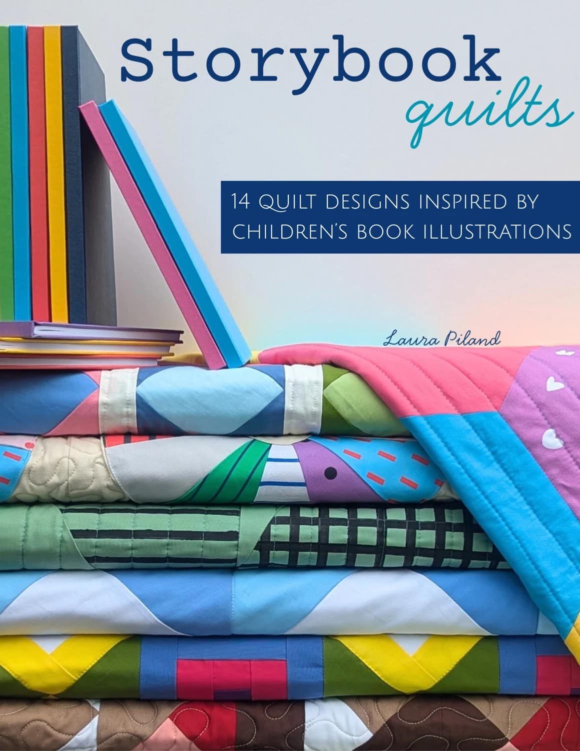 Quilt Pattern Book, Storybook Quilts by Slice of Pi Quilts