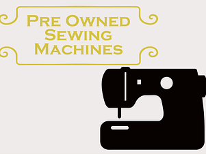 Refurbished & Pre Owned Sewing Machines