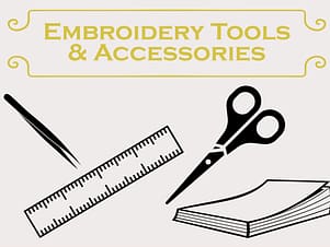 Embroidery Tools & Accessories