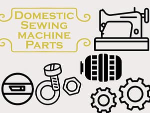 Parts for Domestic Sewing Machines