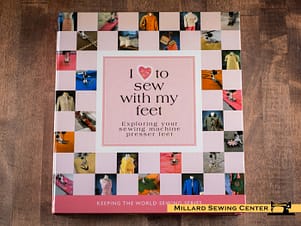 Book, I Love to Sew with My Feet, Presser Feet Guide by Husqvarna Viking