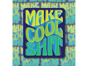 Make Cool Sh!t Stickers By Shayla Wolf