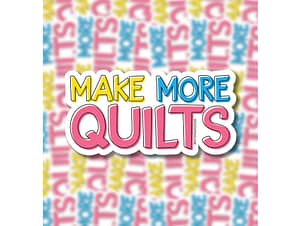 Make More Quilts Stickers By Shayla Wolf