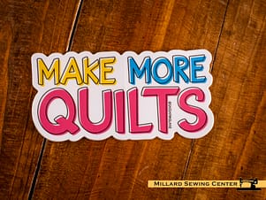 Make More Quilts Sticker By Shayla Wolf