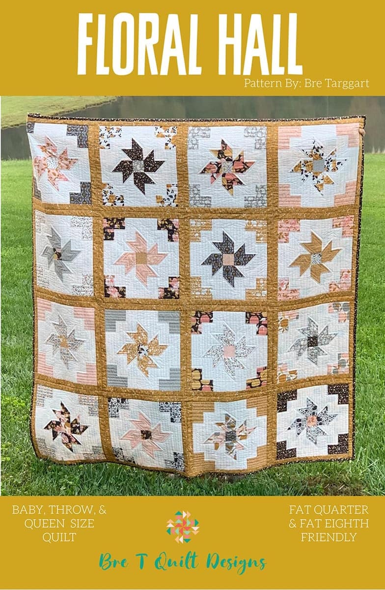 Quilt Pattern, Bre T Quilt Designs in Floral Hall by Riley Blake Designs